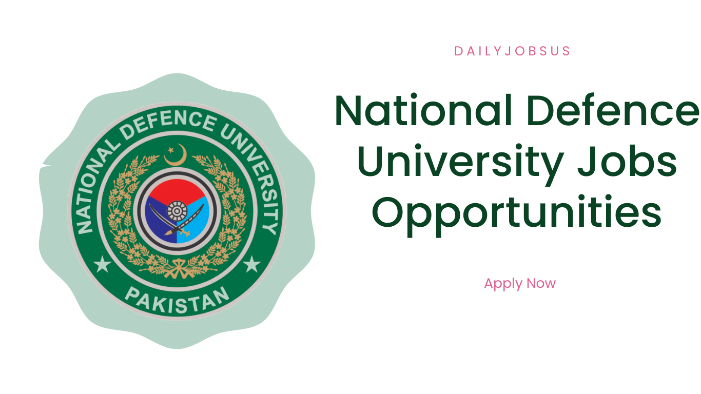 National Defence University Jobs Opportunities